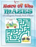 Race of the Mazes: A Kindergarten Friendly Book of Mazes