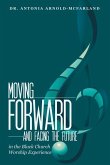 Moving Forward and Facing the Future: In the Black Church Worship Experience