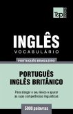 Vocabulário Português Brasileiro-Inglês - 5000 palavras: Inglês britânico