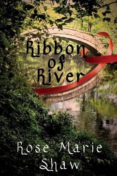 Ribbon of River - Shaw, Rose Marie