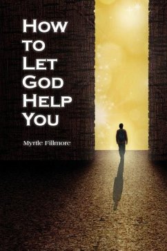How to Let God Help You - Fillmore, Myrtle