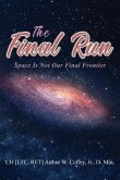 The Final Run: Space Is Not Our Final Frontier