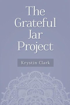 The Grateful Jar Project - Clark, Krystin