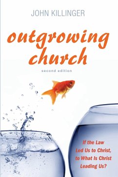 Outgrowing Church, Second Edition - Killinger, John
