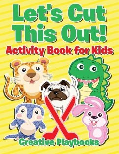 Let's Cut This Out! Activity Book for Kids - Playbooks, Creative