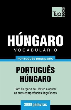 Vocabulário Português Brasileiro-Húngaro - 3000 palavras - Taranov, Andrey