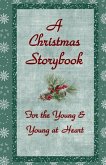 A Christmas Storybook: For the Young and Young at Heart