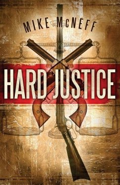 Hard Justice: The Legend of Jasper Lee - McNeff, Mike