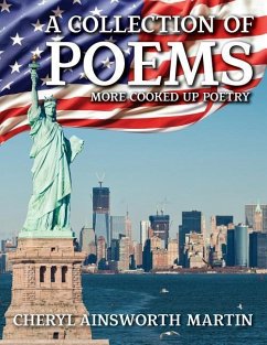 A Collection of Poems: More Cooked Up Poetry - Martin, Cheryl Ainsworth