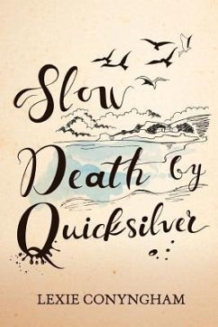 Slow Death by Quicksilver - Conyngham, Lexie