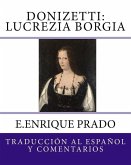 Donizetti: Lucrezia Borgia: Traduccion al Espanol y Comentarios