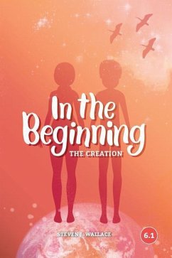 In The Beginning: The Creation - Wallace, Steven J.