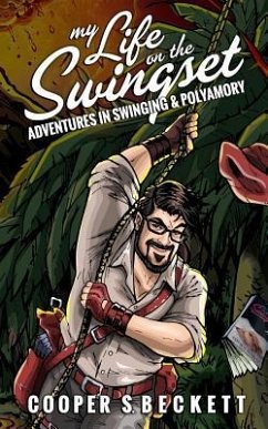 My Life on the Swingset: Adventures in Swinging & Polyamory - Beckett, Cooper S.