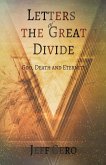 Letters of the Great Divide: God, Death and Eternity