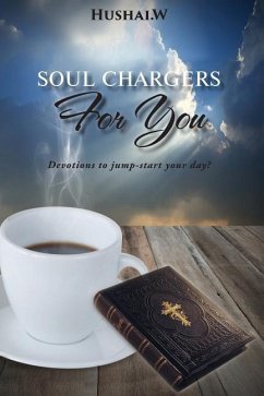 Soul Chargers for You: Devotions to Jump-Start Your Day? - W, Hushai