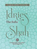 The Sufis (Large Print Edition)