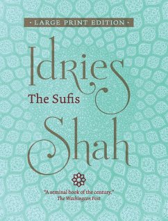 The Sufis (Large Print Edition) - Shah, Idries