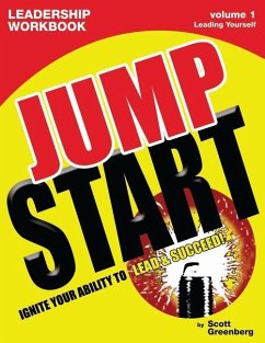 The Jump Start Leadership Workbook Volume 1: Leading Yourself - Greenberg, Scott