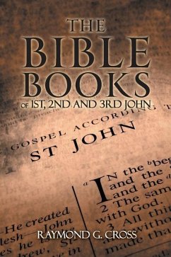 The Bible Books of 1st, 2nd and 3rd John - Cross, Raymond