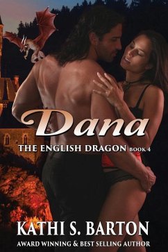 Dana: The English Dragon - Erotic Paranormal Dragon Shifter Romance - Barton, Kathi S.