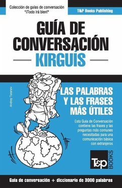 Guía de conversación Español-Kirguís y vocabulario temático de 3000 palabras - Taranov, Andrey