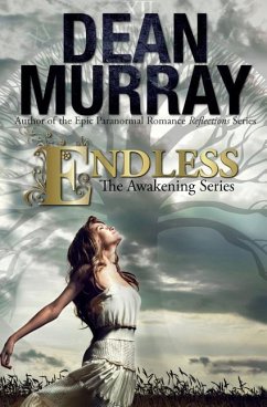 Endless (The Awakening Volume 3) - Murray, Dean