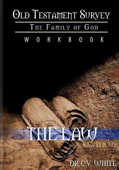 Old Testament Survey Part I: Leviticus Workbook: Family Guidelines - White, Cv