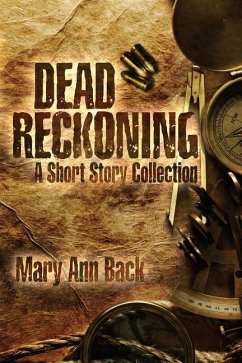 Dead Reckoning: A Short Story Collection - Back, Maryann