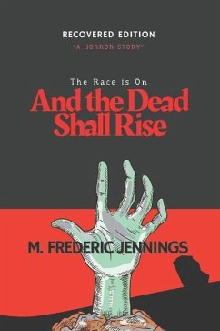 And The Dead Shall Rise - Jennings, M. Frederic