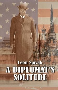 A Diplomat's Solitude - Spivak, Leon