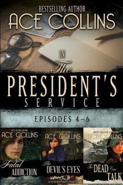 In the President's Service: Episodes 4-6 - Collins, Ace