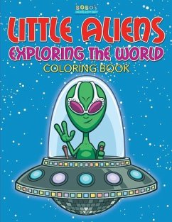 Little Aliens Exploring the World Coloring Book - Activity Books, Bobo's Children