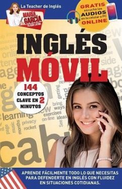 Inglés Móvil. 144 conceptos clave en 2 minutos.: Edición bilingüe - García, María