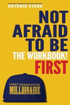 Not Afraid To Be First - The Workbook - Starr, Antonio