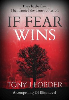 If Fear Wins: A Compelling Di Bliss Novel - Forder, Tony J.