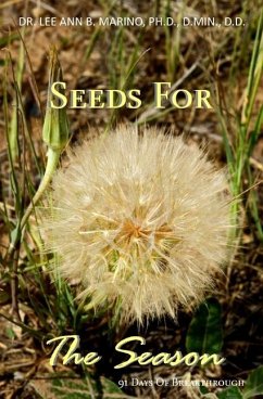 Seeds For The Season: 91 Days Of Breakthrough - Marino, Lee Ann B.