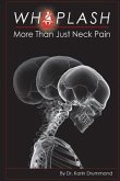 Whiplash: More Than Just Neck Pain