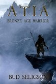 Atia: Bronze Age Warrior