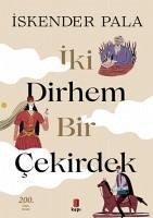 Iki Dirhem Bir Cekirdek - Pala, Iskender