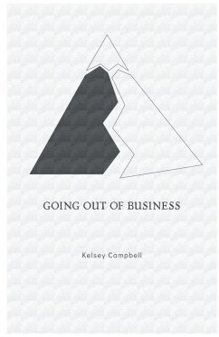 Going out of Business - Campbell, Kelsey