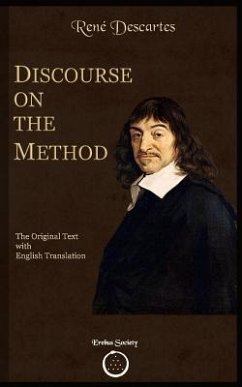 Discourse on the Method: The Original text with English Translation - Descartes, Rene