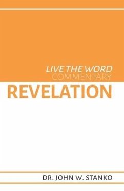 Live the Word Commentary: Revelation - Stanko, John W.