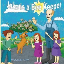 Jake is a Bee Keeper - Hayes, Chris; Labelle, Charles