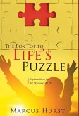 The Box Top to Life's Puzzle: Explanations for the Mystery of Life