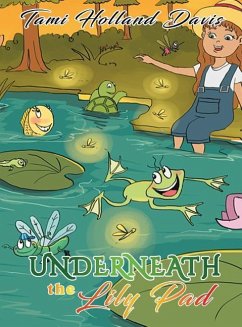 Underneath The Lily Pad - Davis, Tami Holland