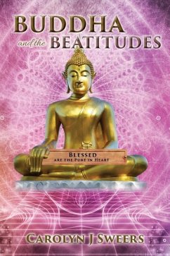 Buddha and the Beatitudes - Sweers, Carolyn J.