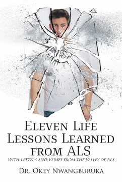 Eleven Life Lessons Learned from ALS - Nwangburuka, Okey