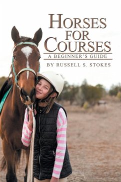 Horses for Courses - Stokes, Russell S.