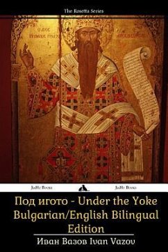 Under the Yoke: Bulgarian/English Bilingual Text - Vazov, Ivan