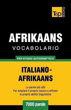 Vocabolario Italiano-Afrikaans per studio autodidattico - 7000 parole - Taranov, Andrey